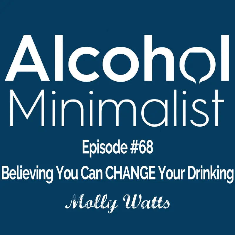 Believing you can CHANGE Your Drinking