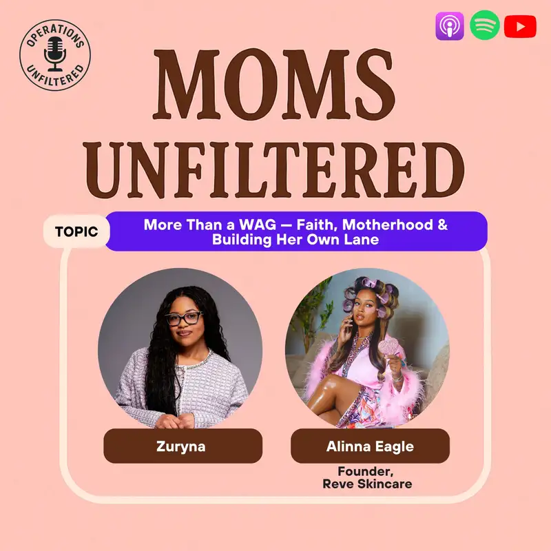 Moms Unfiltered: More Than a WAG — Faith, Motherhood & Building Her Own Lane | Alinna Eagle