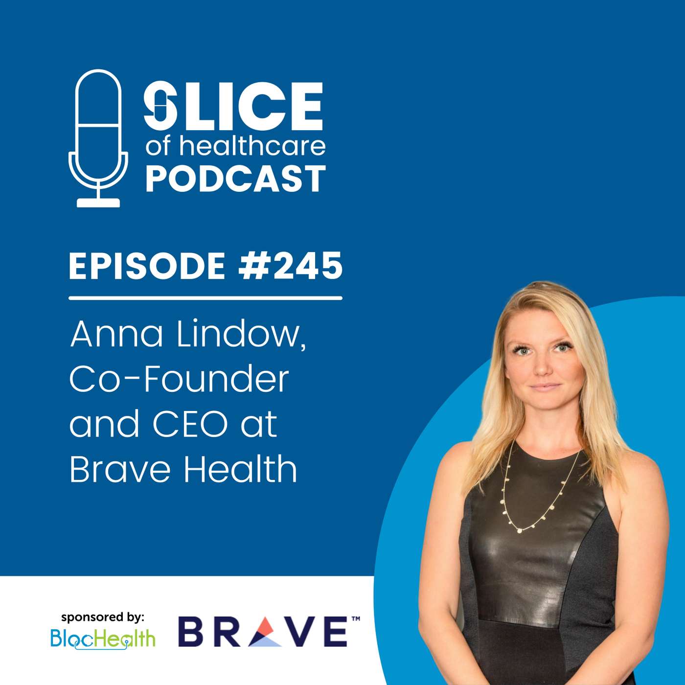 #245 - Anna Lindow, Co-Founder & CEO at Brave Health (ViVE 2022)