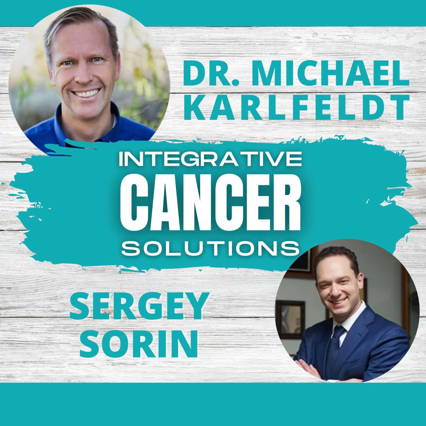 Confessions of a Physician: Realizations That Paved a Way Towards Holistic Cancer Care with Dr. Sergey Sorin episode artwork