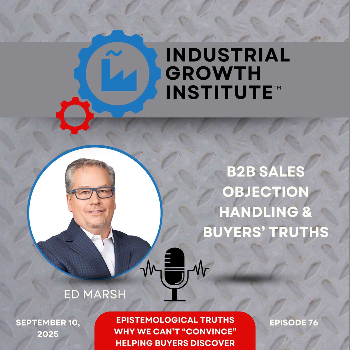 Objection Handling - Overcoming Buyers' Epistemological Truths with Ed Marsh