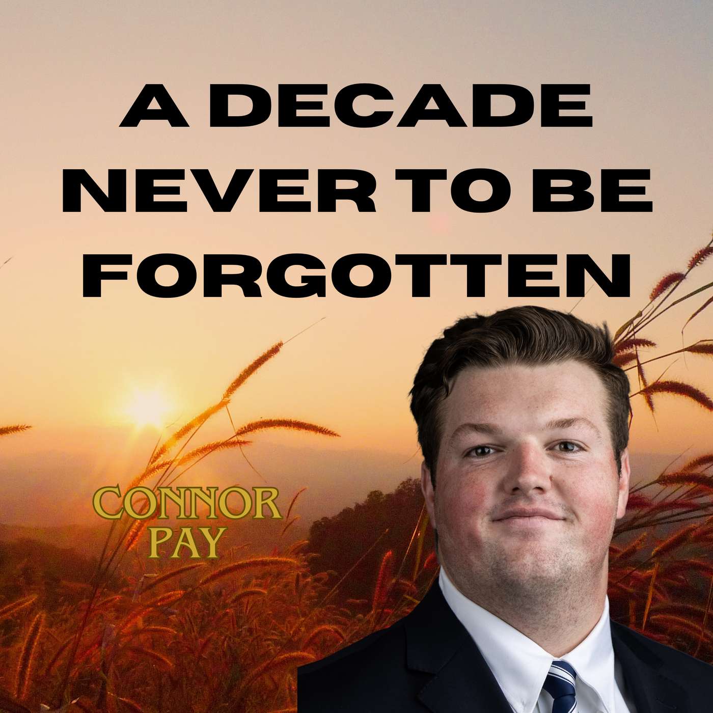 A Decade Never to be Forgotten