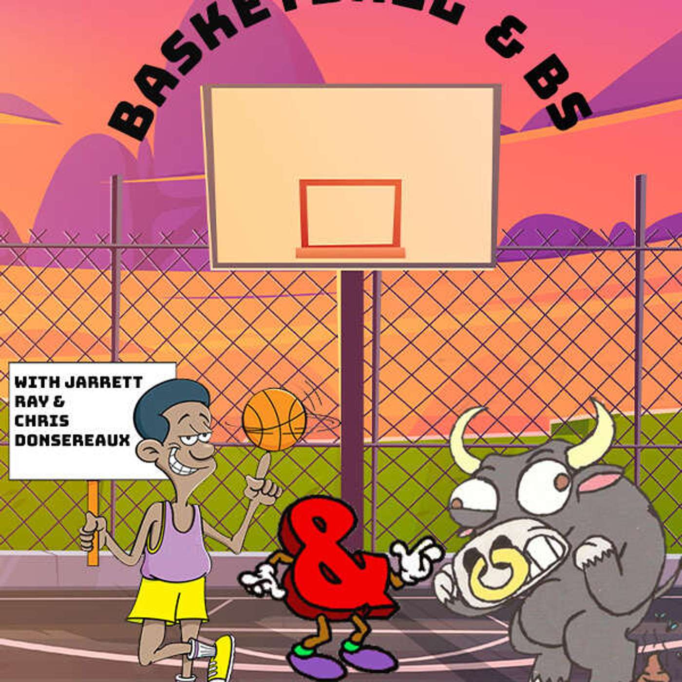 Basketball and BS: Episode V w/ Joe Helenbrook and Remel Williams