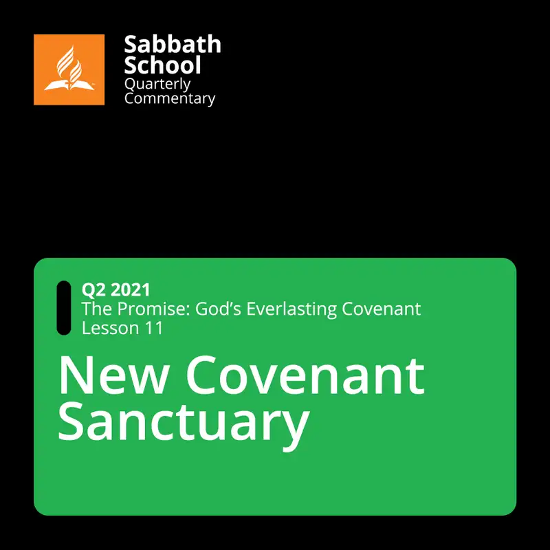 Q2 The Promise: God's Everlasting Covenant #11 New Covenant Sanctuary
