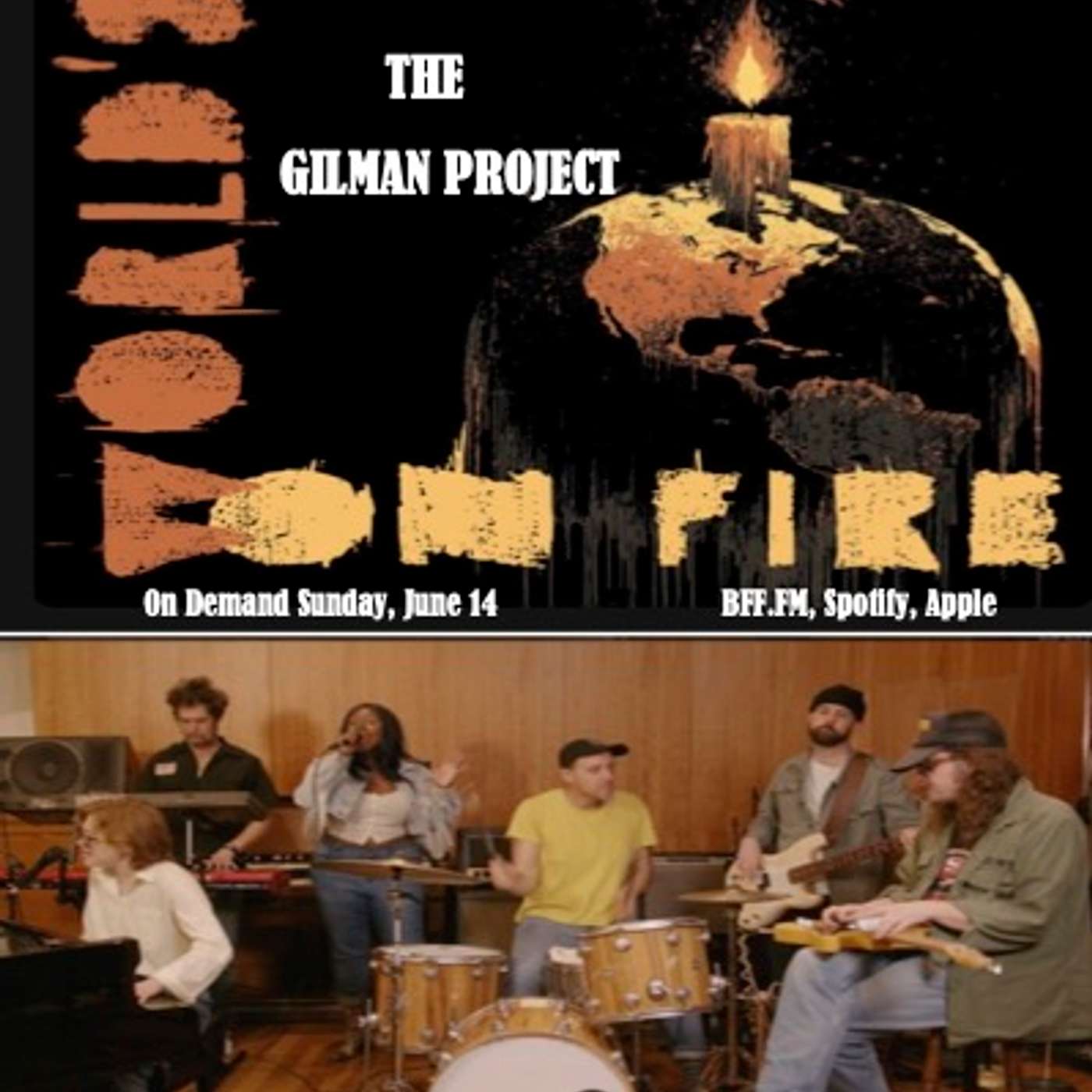 #260 - The Gilman Project "World's On Fire" episode artwork