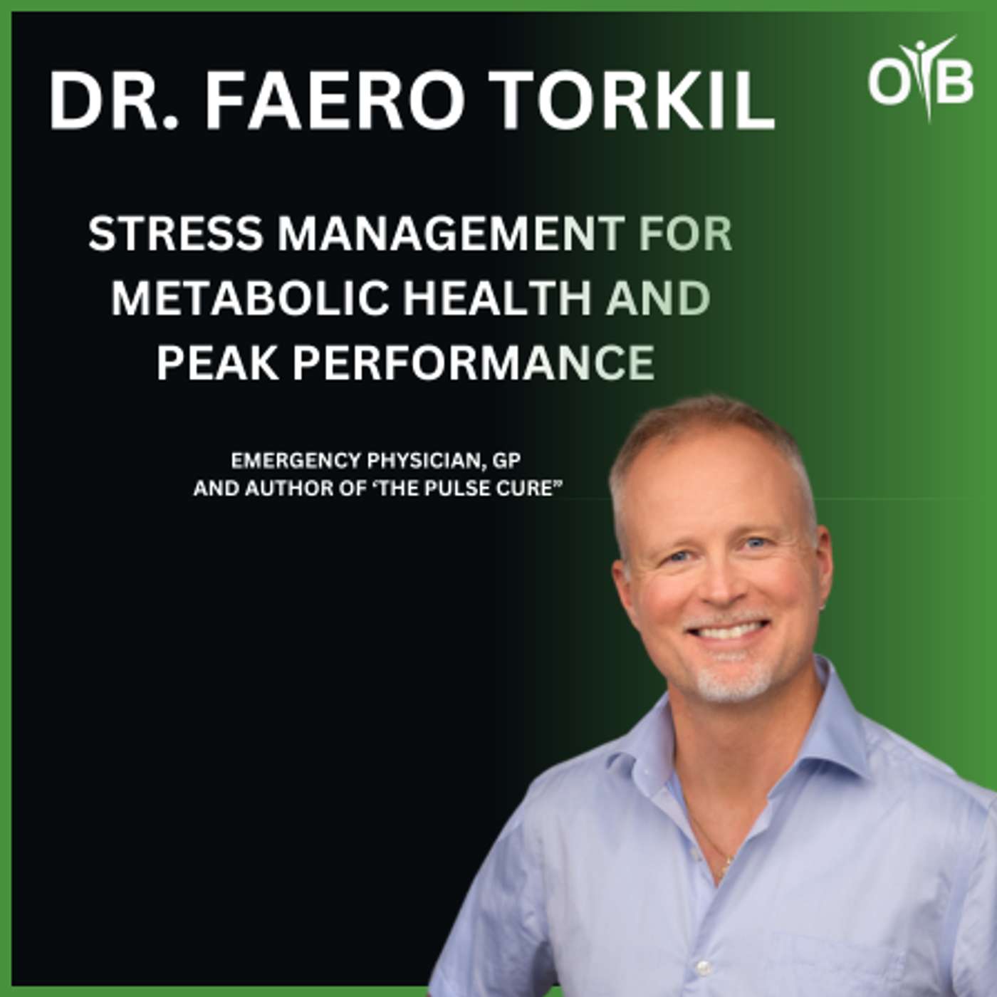 Dr. Faero Torkil- Master Stress Management for Metabolic Health And Peak Performance