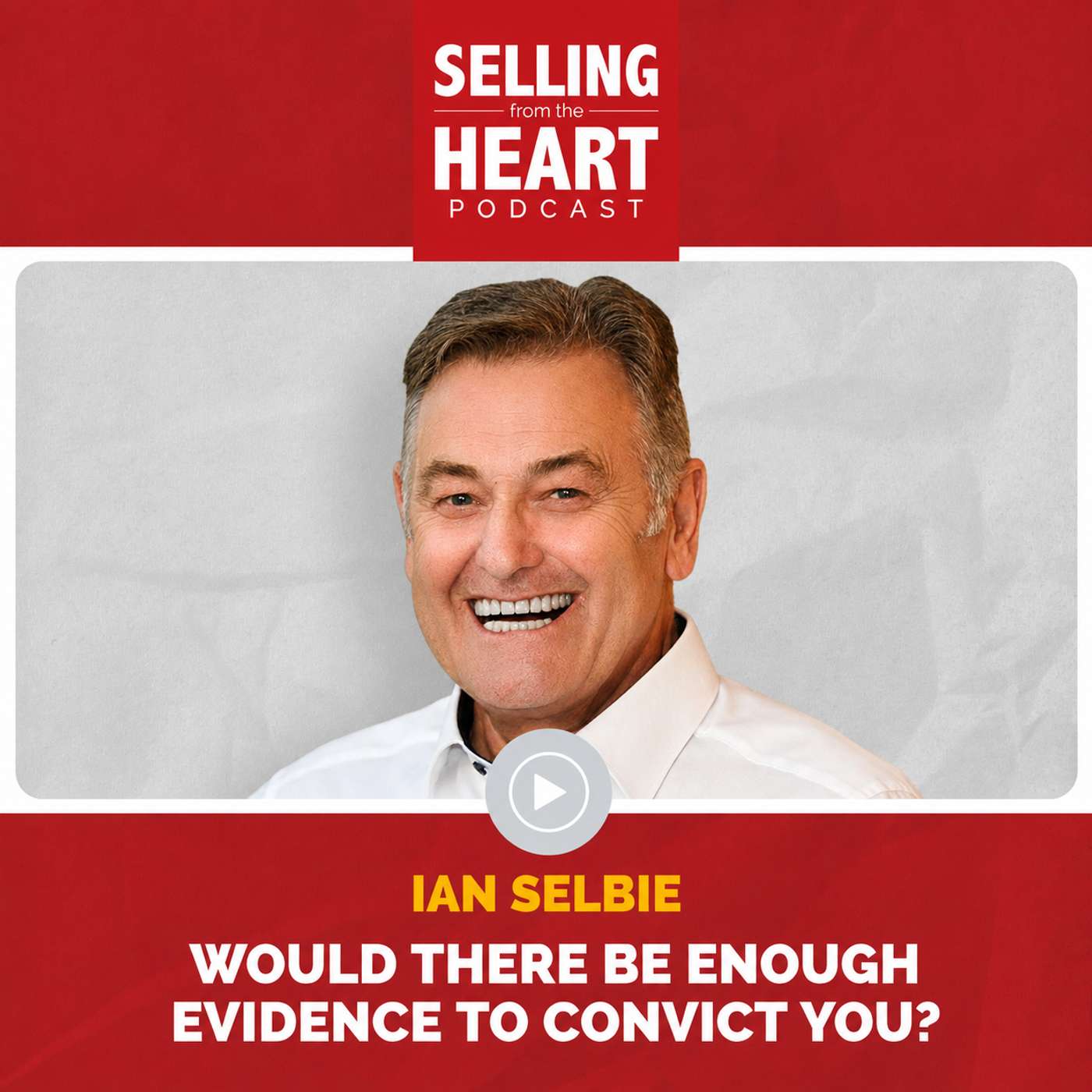 If You Were Arrested for Selling: Evidence, Decision-Makers, and the Seven Deadly Sins featuring Ian Selby