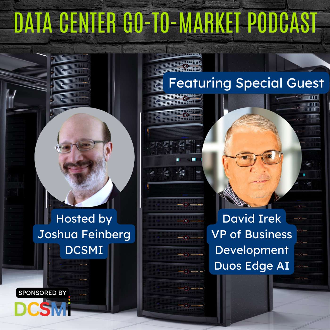 Ep. 122 David Irek, VP of Business Development of Duos Edge AI | Data Center Go-to-Market Podcast