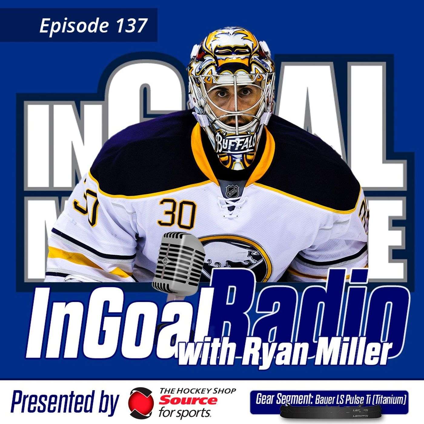 Episode 137 with Ryan Miller featuring Bauer's LS Pulse Ti Steel