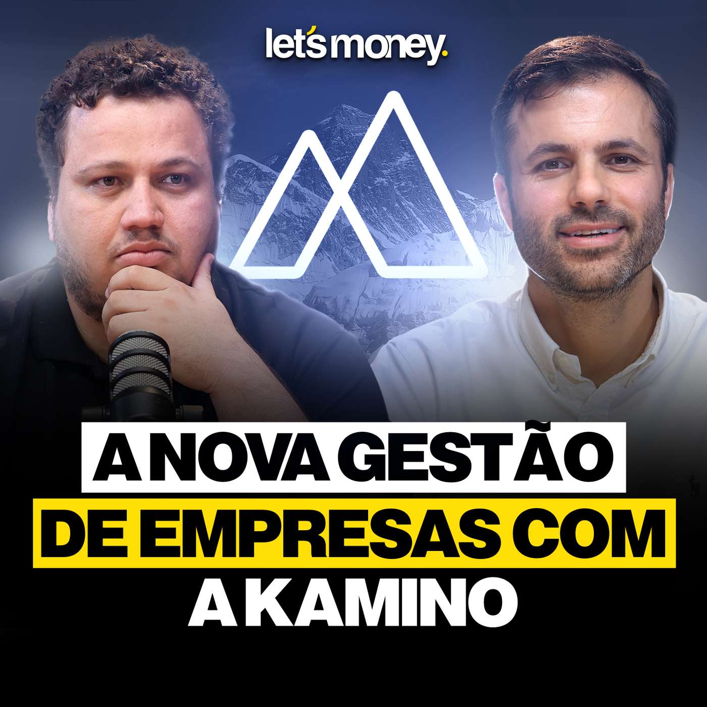 A NOVA GESTÃO DE EMPRESAS COM A KAMINO - LET’S MONEY - #056