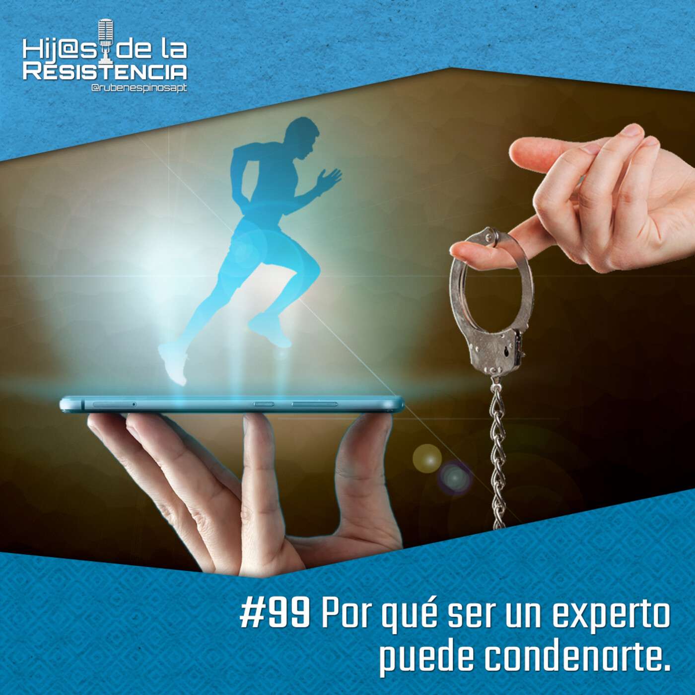 #99 Por qué ser un experto puede condenarte