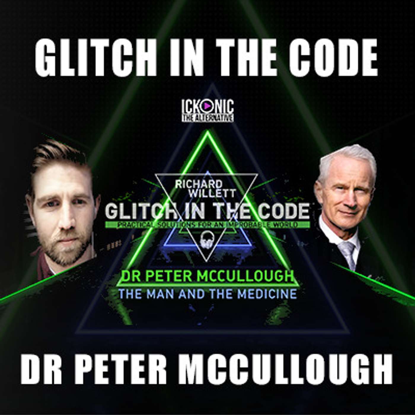Glitch In The Code with Dr Peter McCullough (The Man And The Medicine) episode artwork