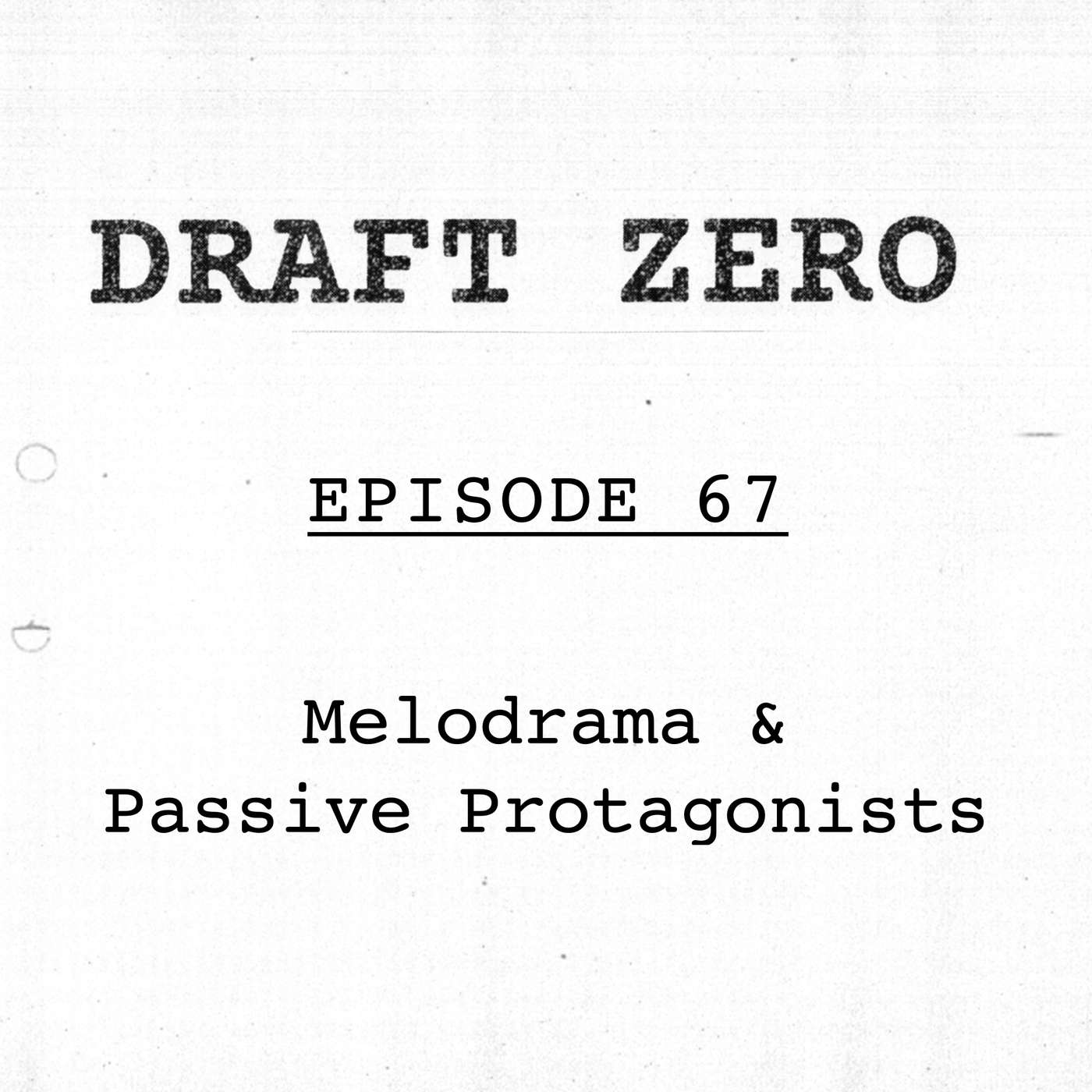Draft Zero: a screenwriting podcast