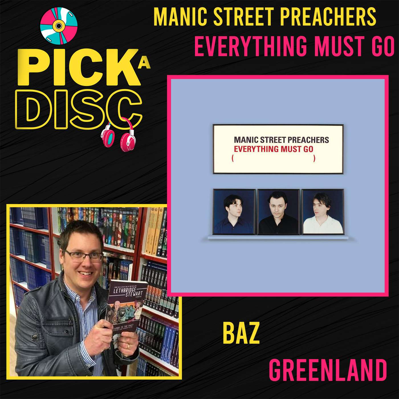 Everything Must Go: Manic Street Preachers with Baz Greenland