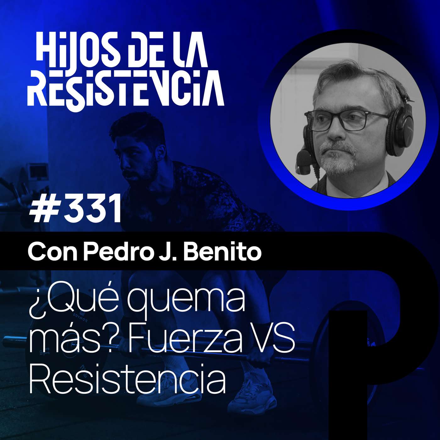 #331 ¿Correr quema MÁS que la fuerza? Un CATEDRÁTICO con 30 años de datos | Pedro J. Benito