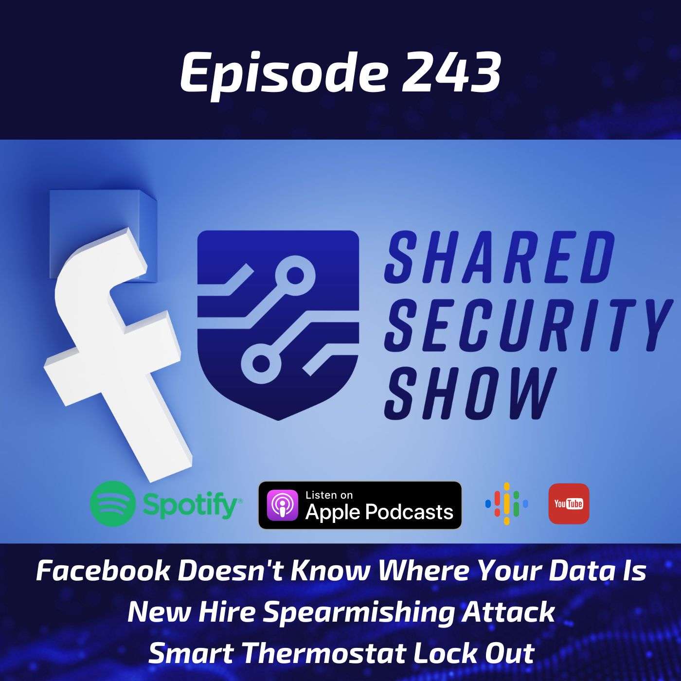 Facebook Doesn’t Know Where Your Data Is, New Hire Spearmishing Attack, Smart Thermostat Lock Out episode artwork