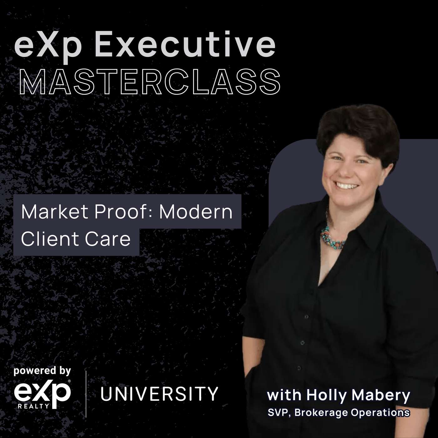 eXp Executive Masterclass: Market Proof: Modern Client Care