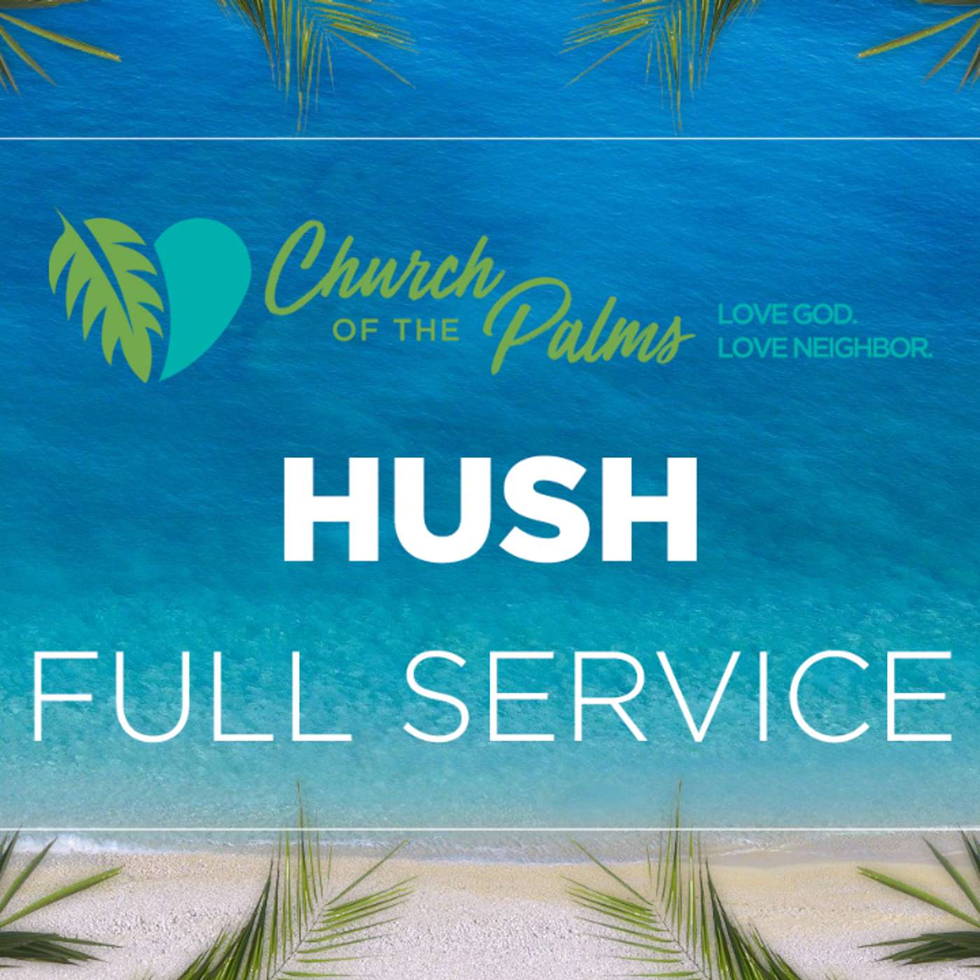 "Hush" - Traditional Service | December 6th, 2020 episode artwork