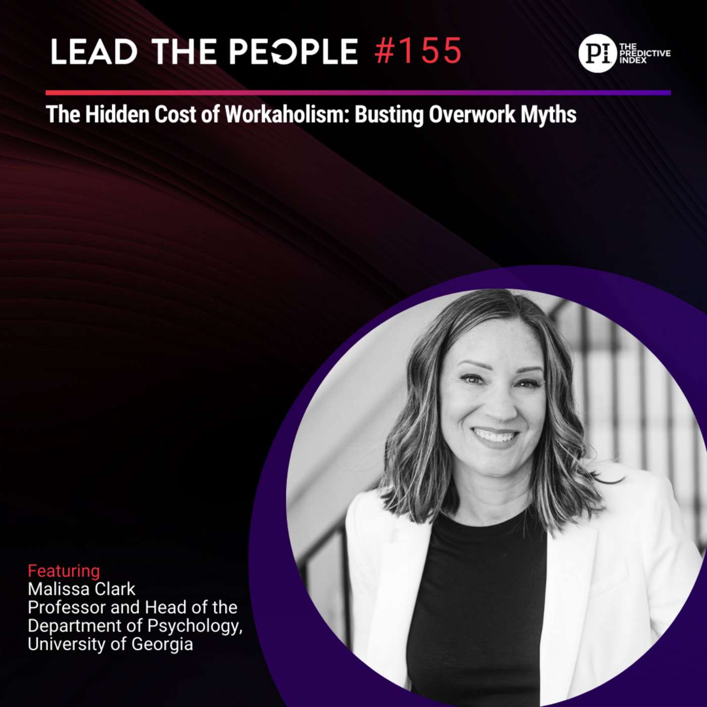 #155: The Hidden Cost of Workaholism: Busting Overwork Myths (feat. Malissa Clark)