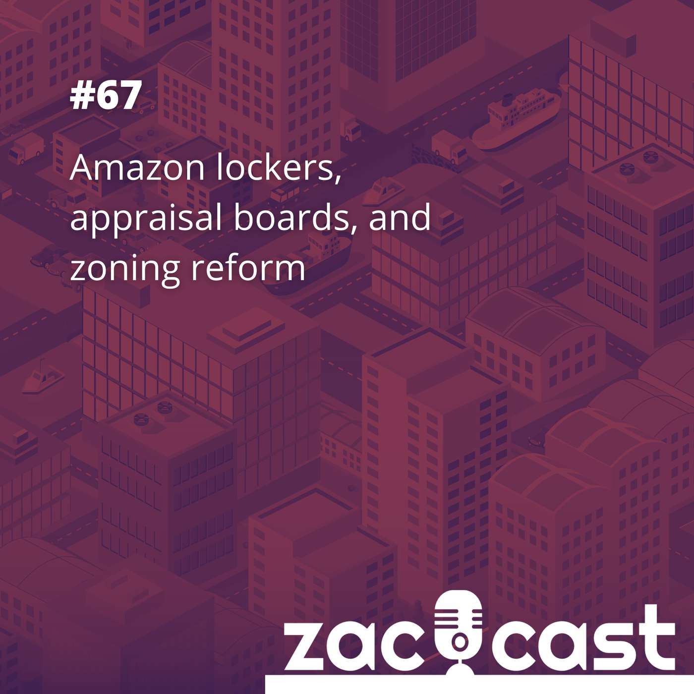 Amazon lockers, appraisal boards, and zoning reform