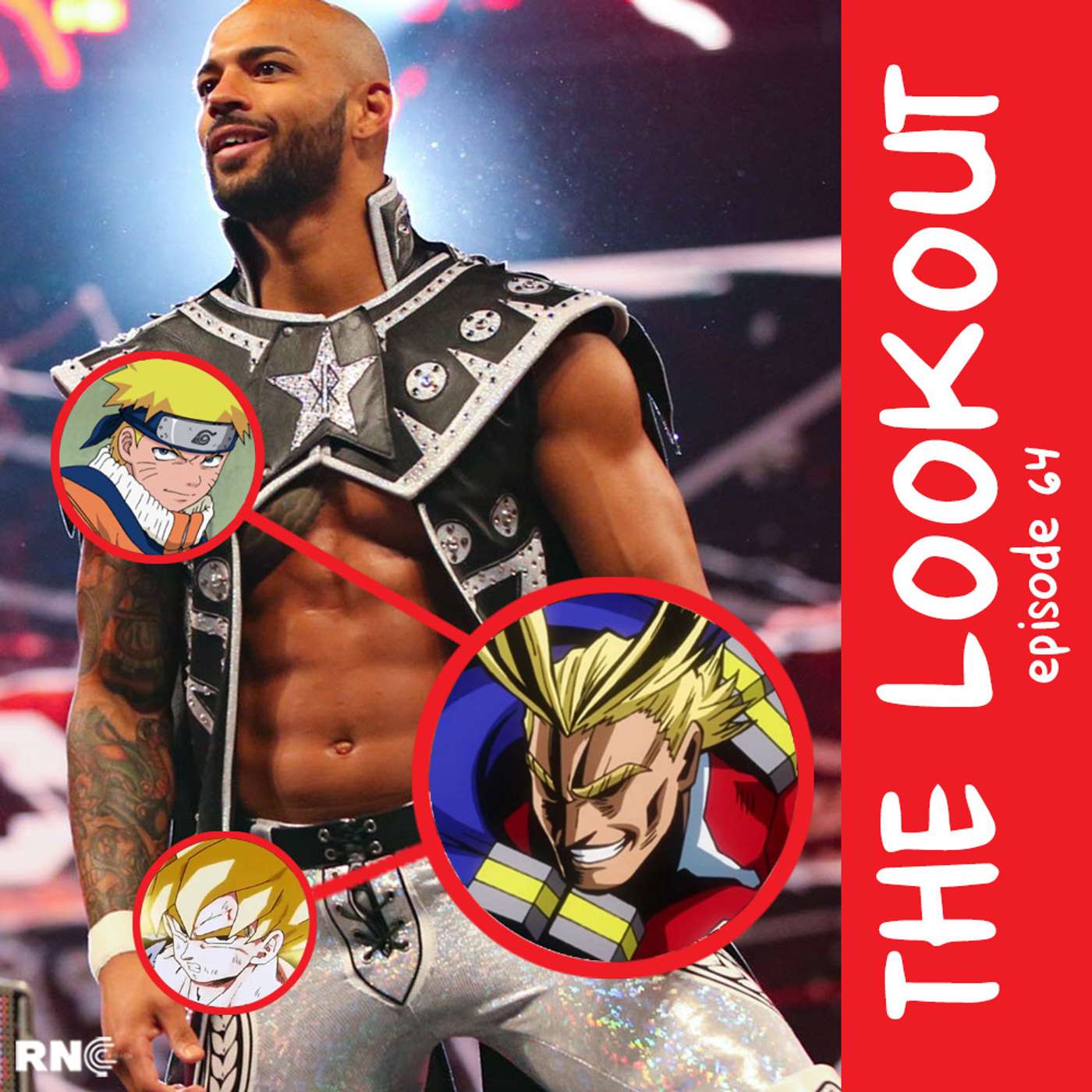 The Lookout – Episode 64: Ricochet Talks Favorite Animes, My Hero Academia, Dragon Ball Z, WWE & More