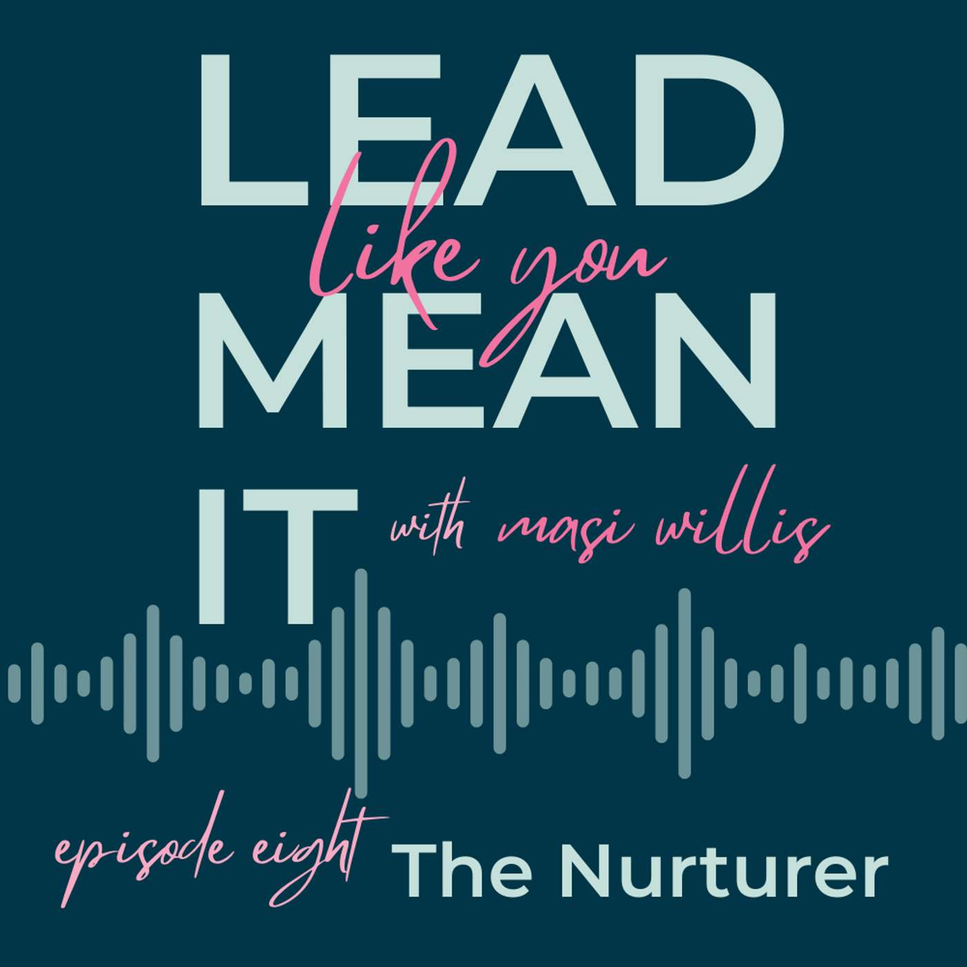 LLYMI EP8 | The Nurturer episode artwork