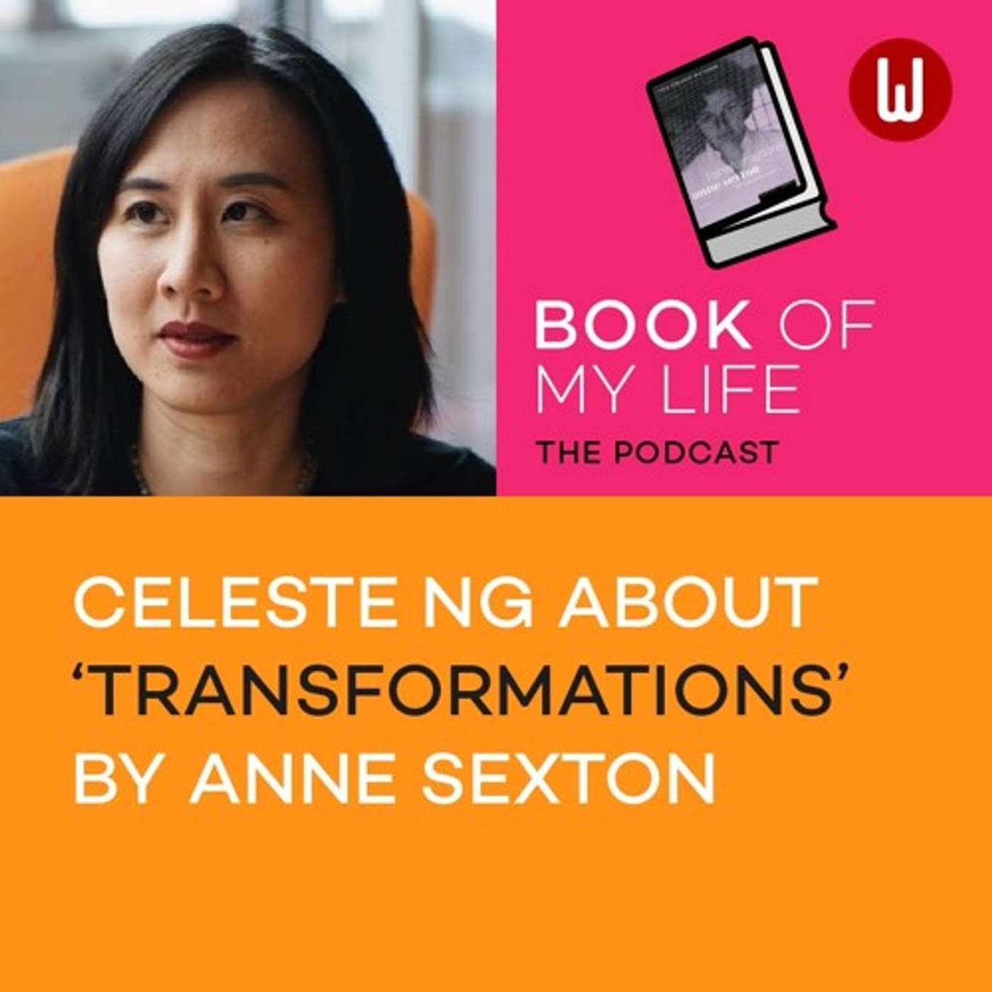 Book of my Life: Celeste Ng on 'Transformations' by Anne Sexton episode artwork