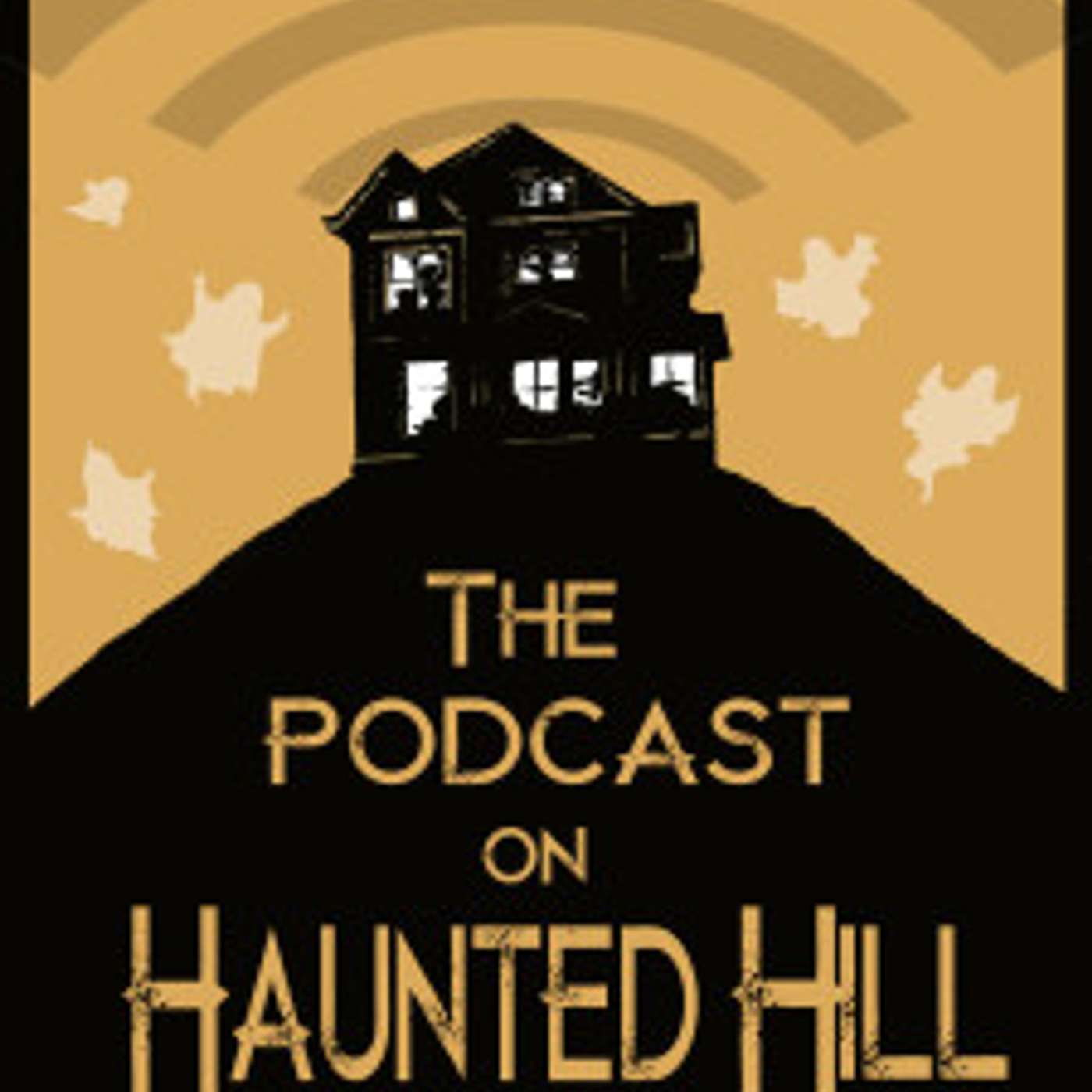 The Podcast on Haunted Hill