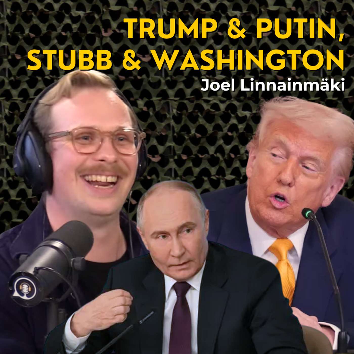 Trump & Putin, Stubb & Washington - Mitä ja miksi ja mitä seuraavaksi?