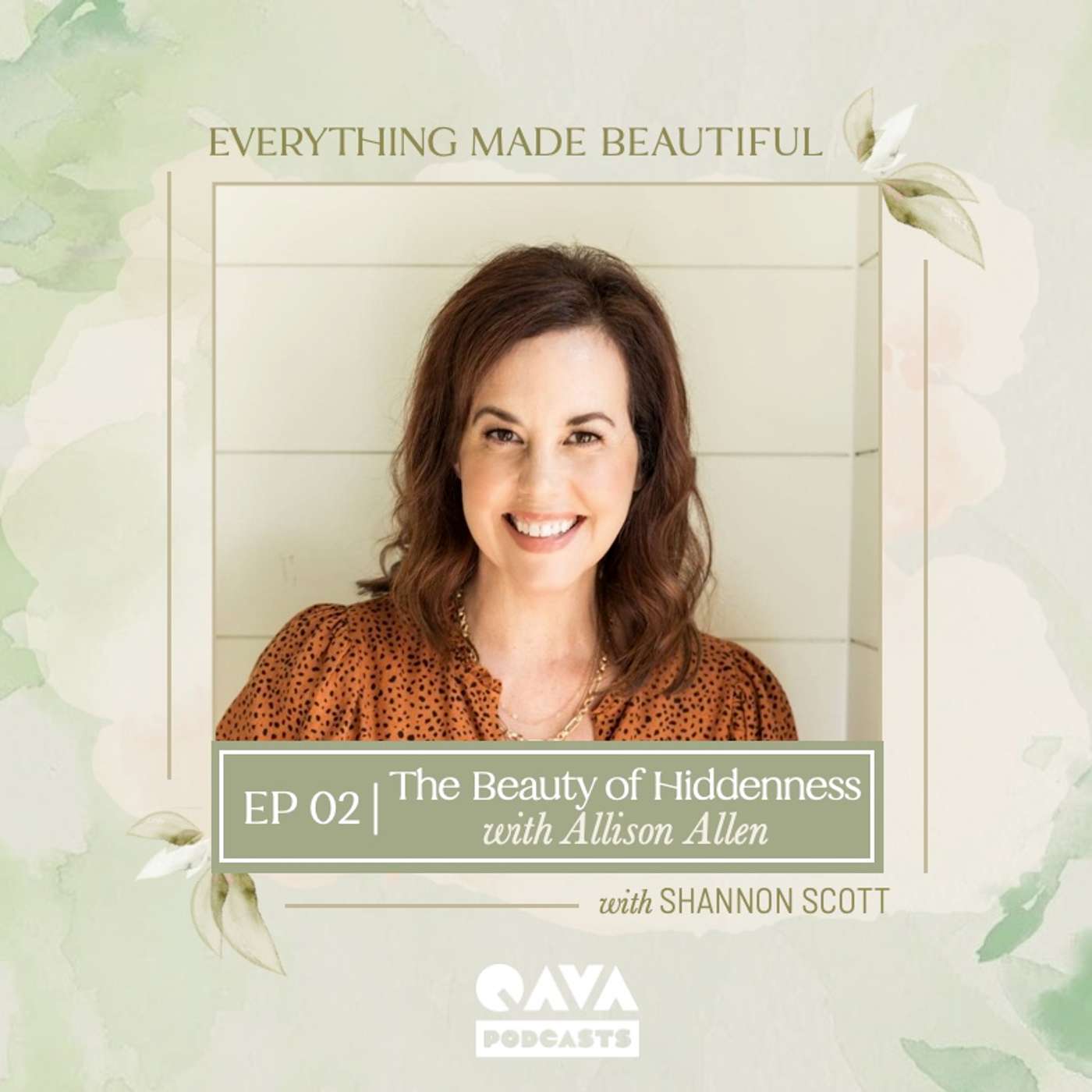 Everything Made Beautiful with Shannon Scott