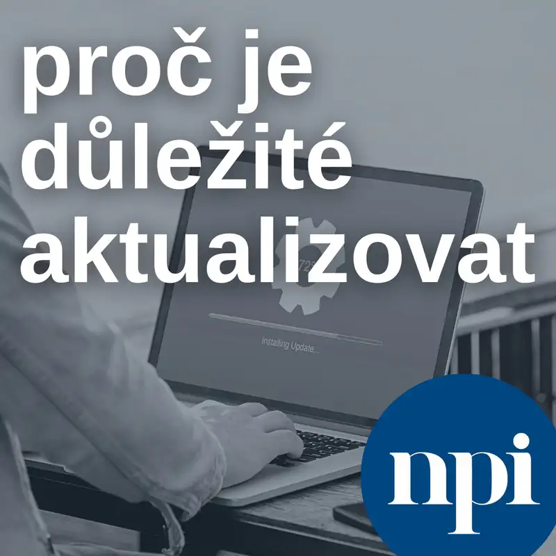 Proč je důležité aktualizovat