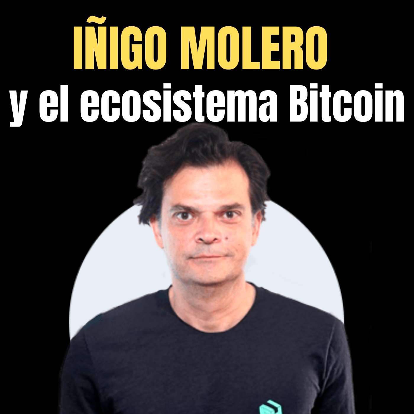 Iñigo Molero y la evolución del ecosistema cripto - Blockchain para inquietos #2