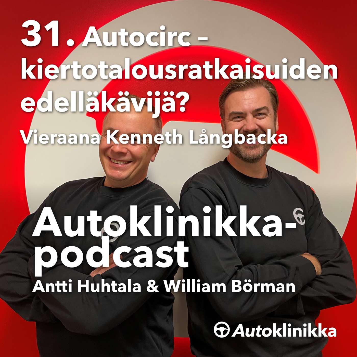 #31 - Autocirc – kiertotalousratkaisuiden edelläkävijä? Vieraana Kenneth Långbacka episode artwork