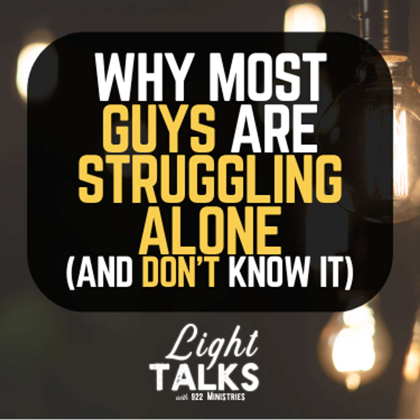 Why Most Guys Are Struggling Alone (And Don’t Know It)
