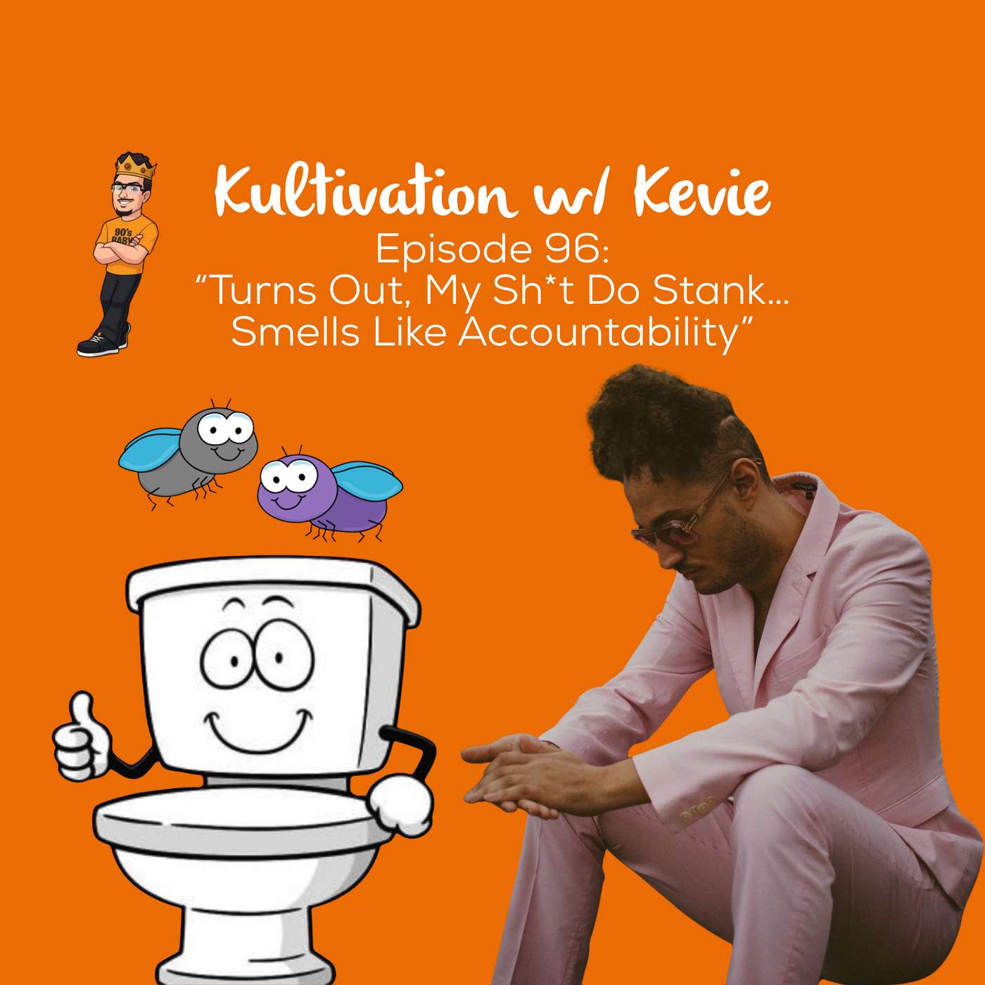 Turns Out, My Sh*t Do Stank… Smells Like Accountability | Ep. 96 episode artwork