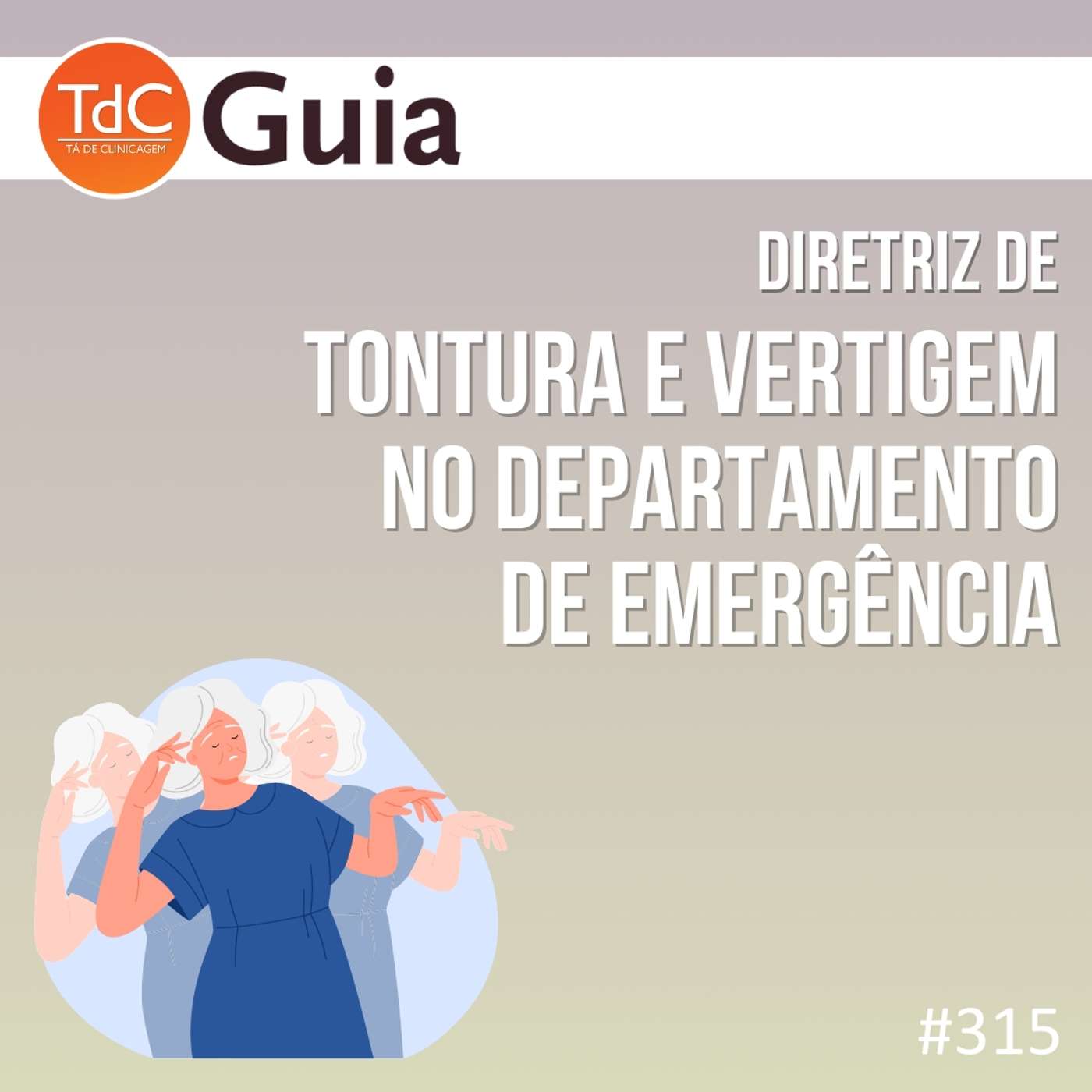 TdC 315: Diretriz de Tontura e Vertigem no Departamento de Emergência