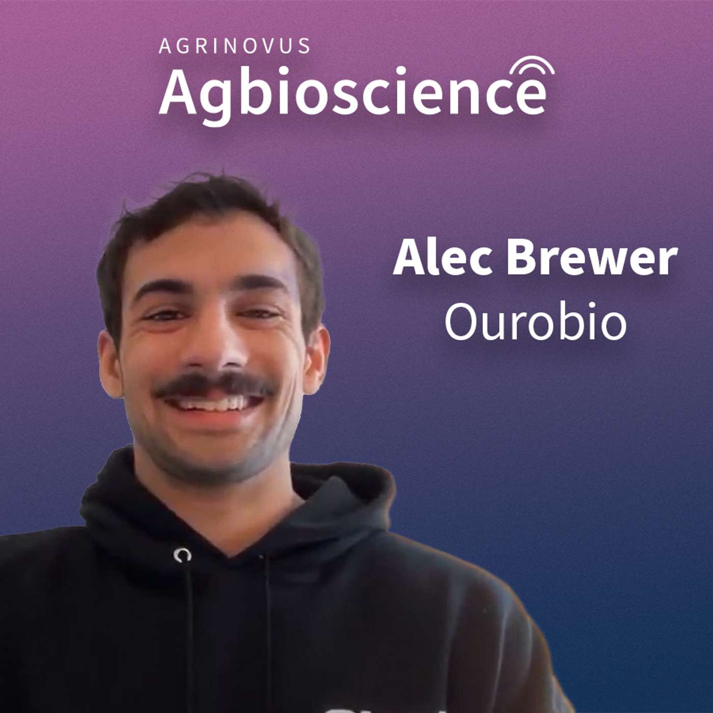417. Ourobio’s Alec Brewer on the journey of a startup, bioinnovation’s opportunity to reshape traditional industries + contributing to a circular economy
