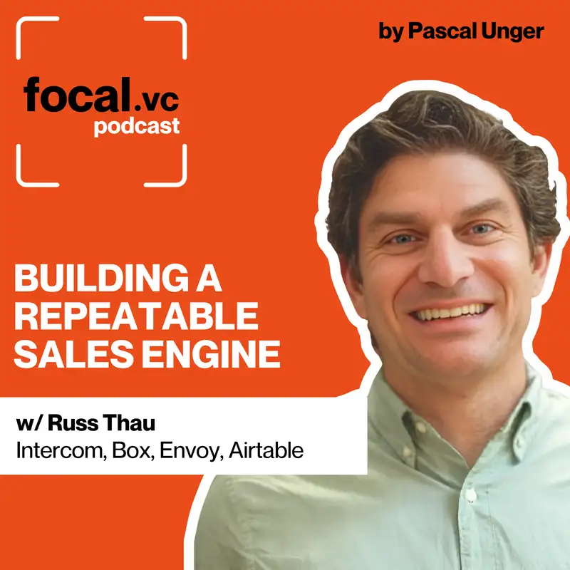 The Sales Productivity Formula: Time × Conversion Rate × Average Deal Size | Why $10-36K ACV Is The Zone Of Death | Sales Reps Are Humans, Not Spreadsheets | Russ Thau, Former Revenue Leader at Intercom, Envoy, Box