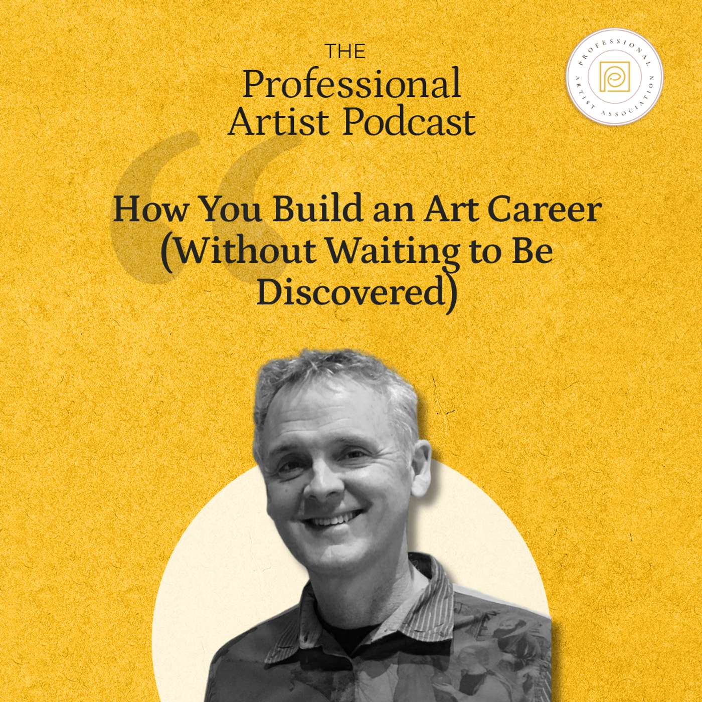 How You Build an Art Career (Without Waiting to Be Discovered)