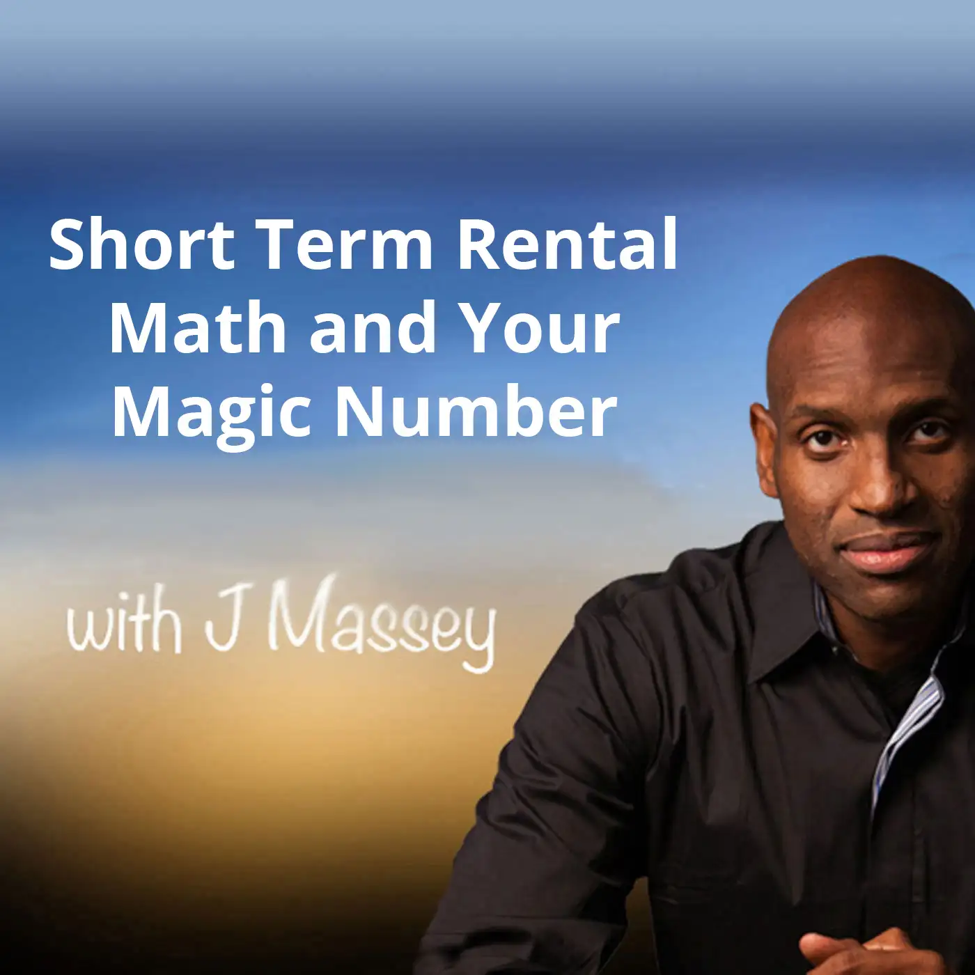 Short Term Rental Math and Your Magic Number