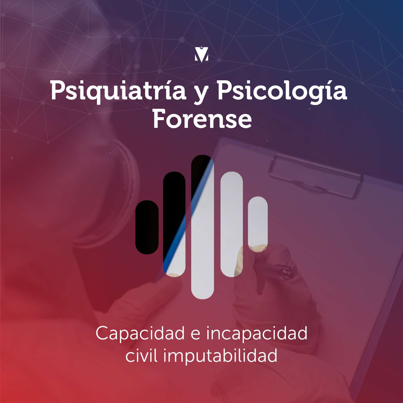 18 - PSIQUIATRÍA Y PSICOLOGÍA FORENSE: CAPACIDAD E INCAPACIDAD CIVIL, IMPUTABILIDAD episode artwork