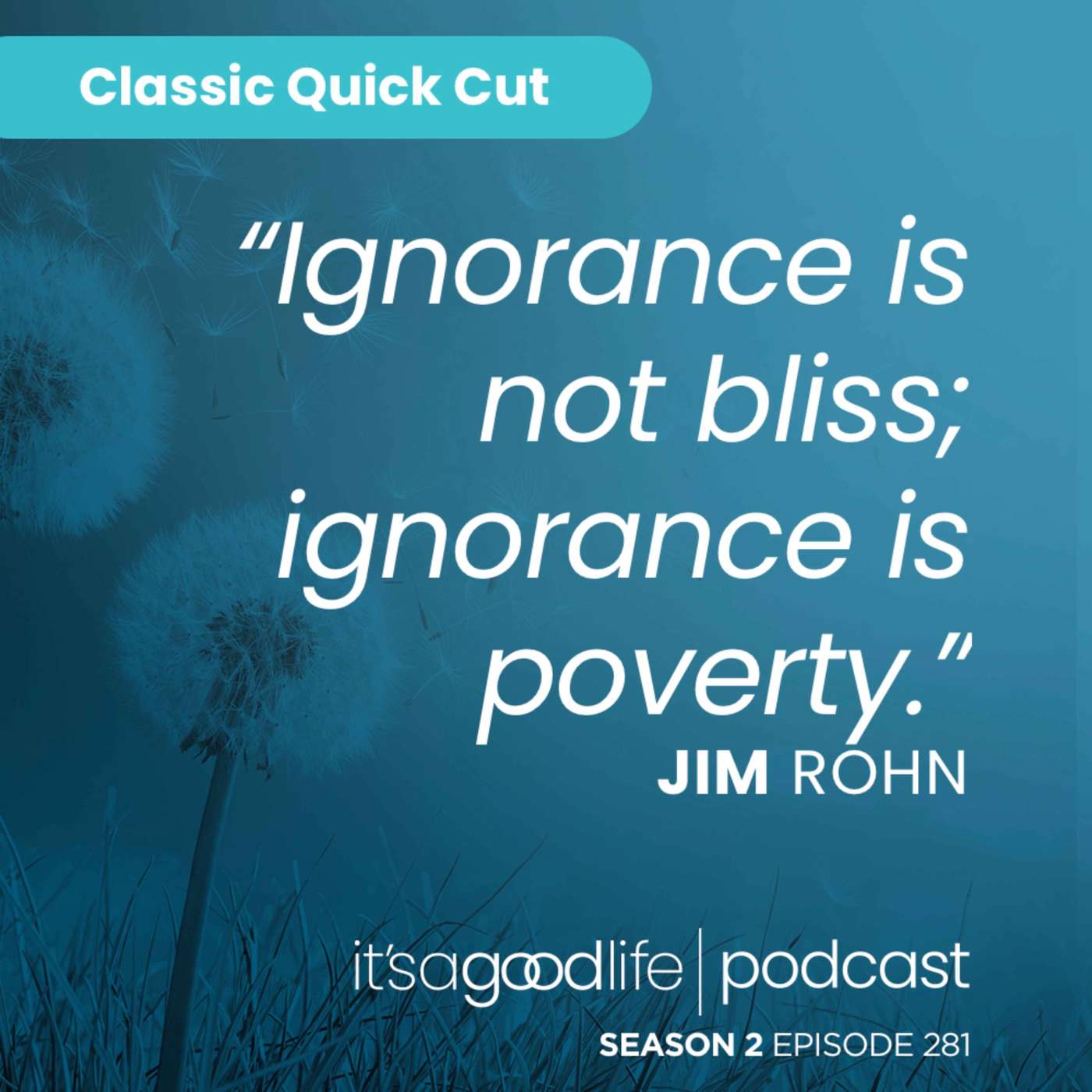 Quick Cut: S2E281 What I Learned from Jim Rohn