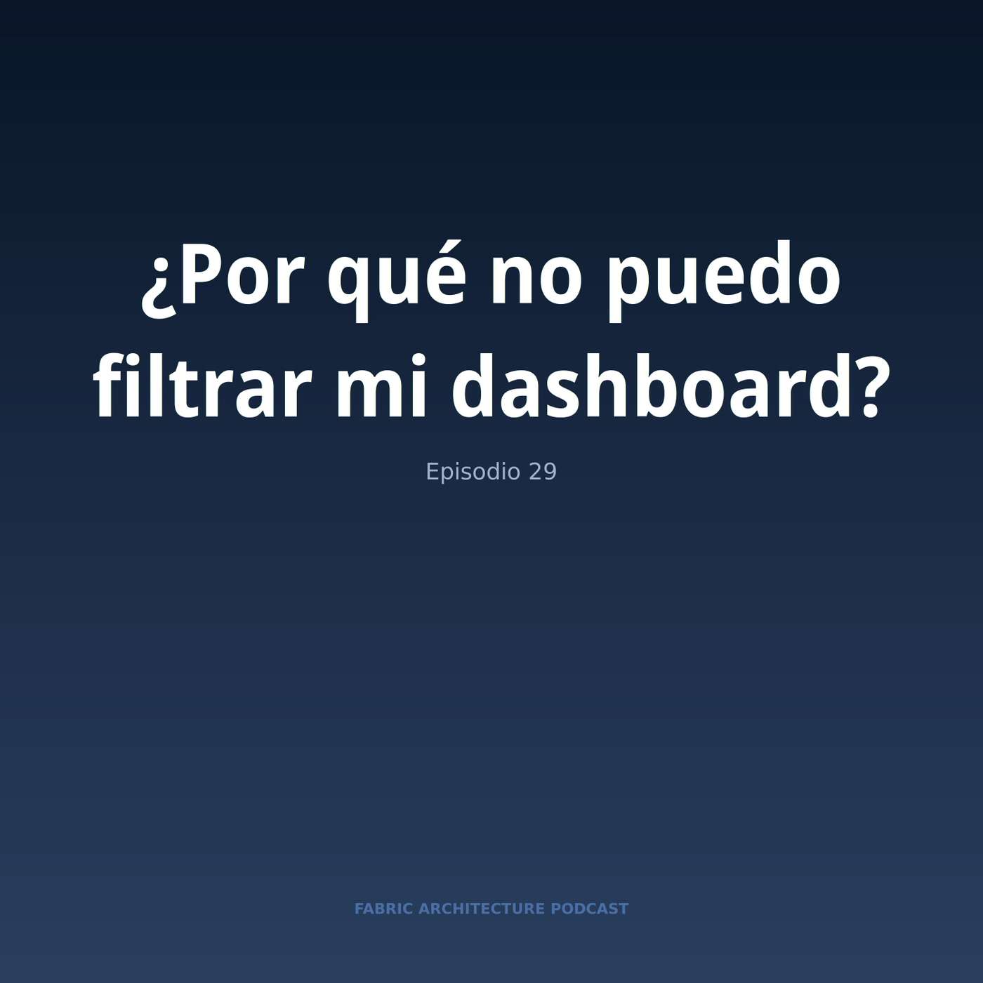 Portada de Microsoft Fabric Architecture Podcast (Español)