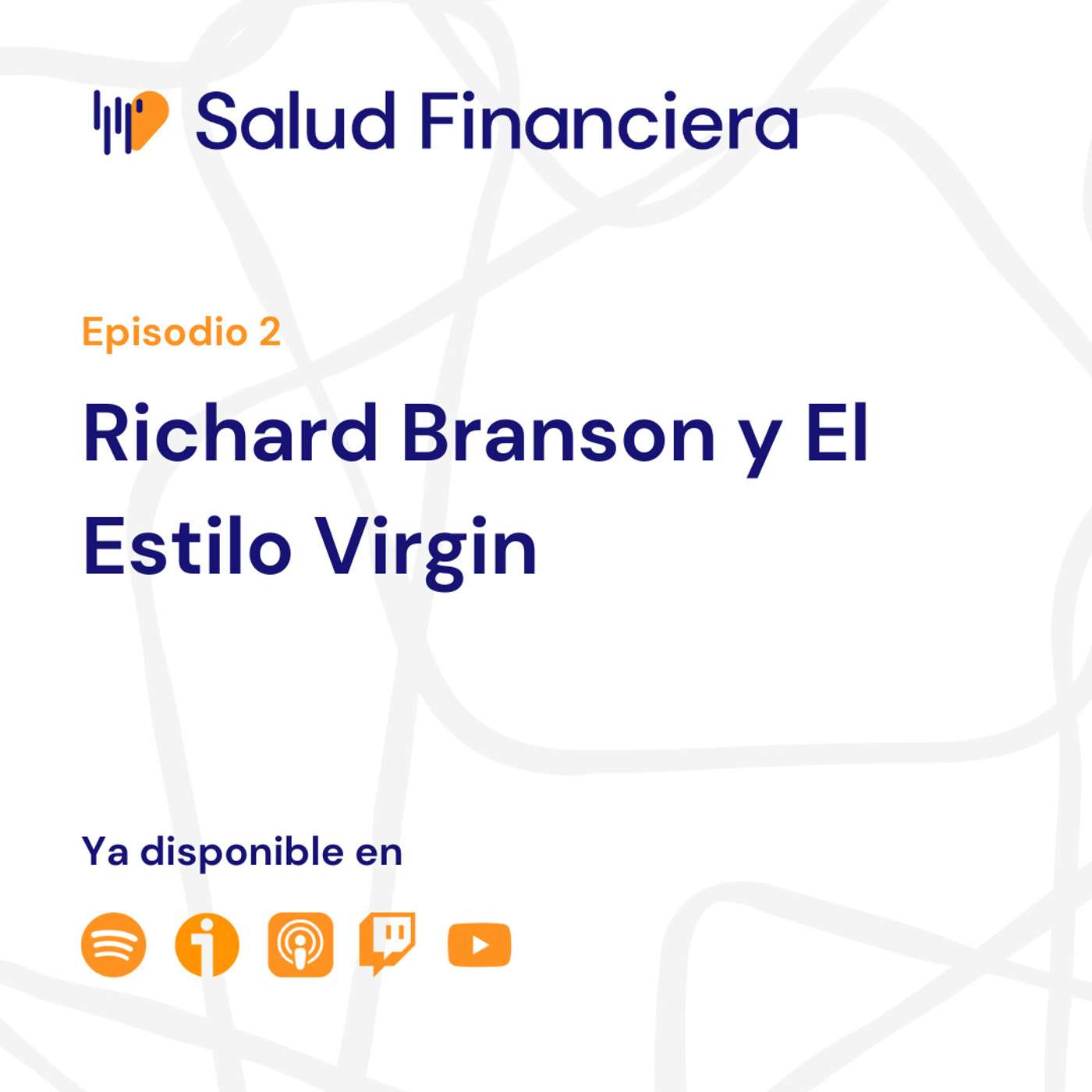 Salud Financiera #2: Richard Branson y el Estilo Virgin