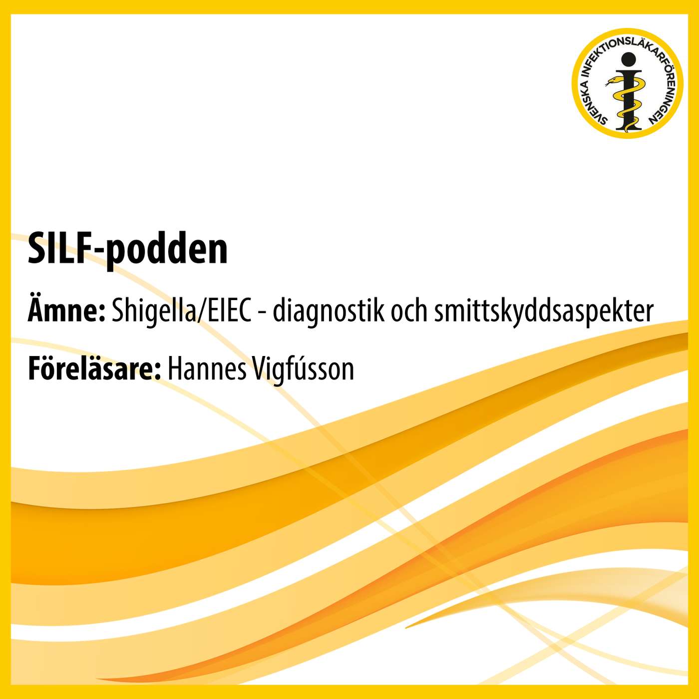 SILF Månadsutbildning: Shigella/EIEC - diagnostik och smittskyddsaspekter episode artwork