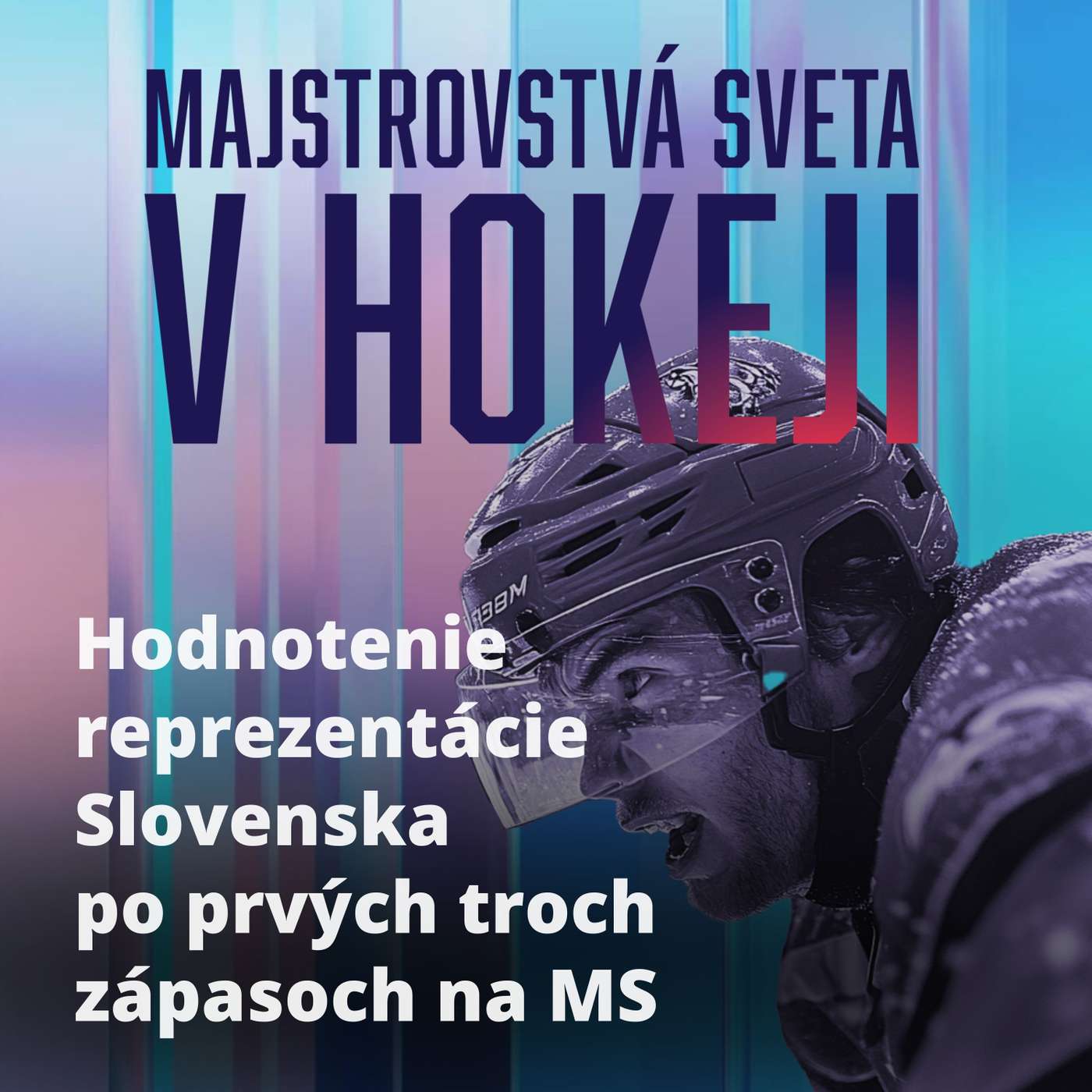 Športcast ta3: Hodnotenie prvých troch zápasov Slovenska na MS v hokeji 2025