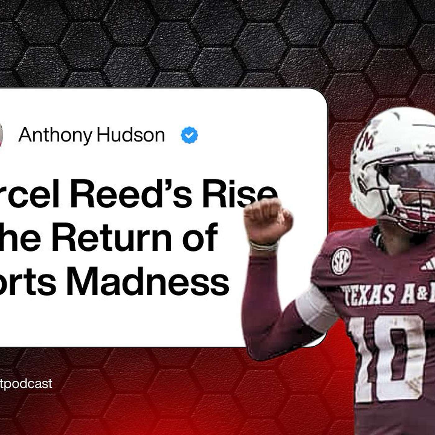 Marcel Reed’s Rise & The Return of Sports Madness