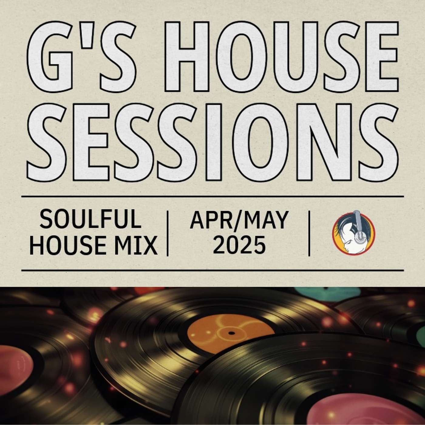 G's House Sessions: April/May 2025