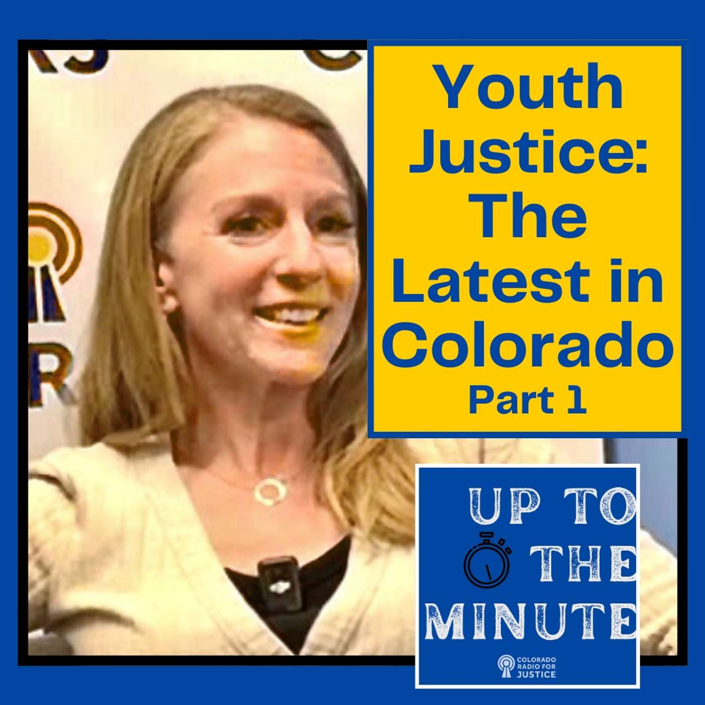 Youth Justice: The Latest in Colorado, Pt 1 episode artwork