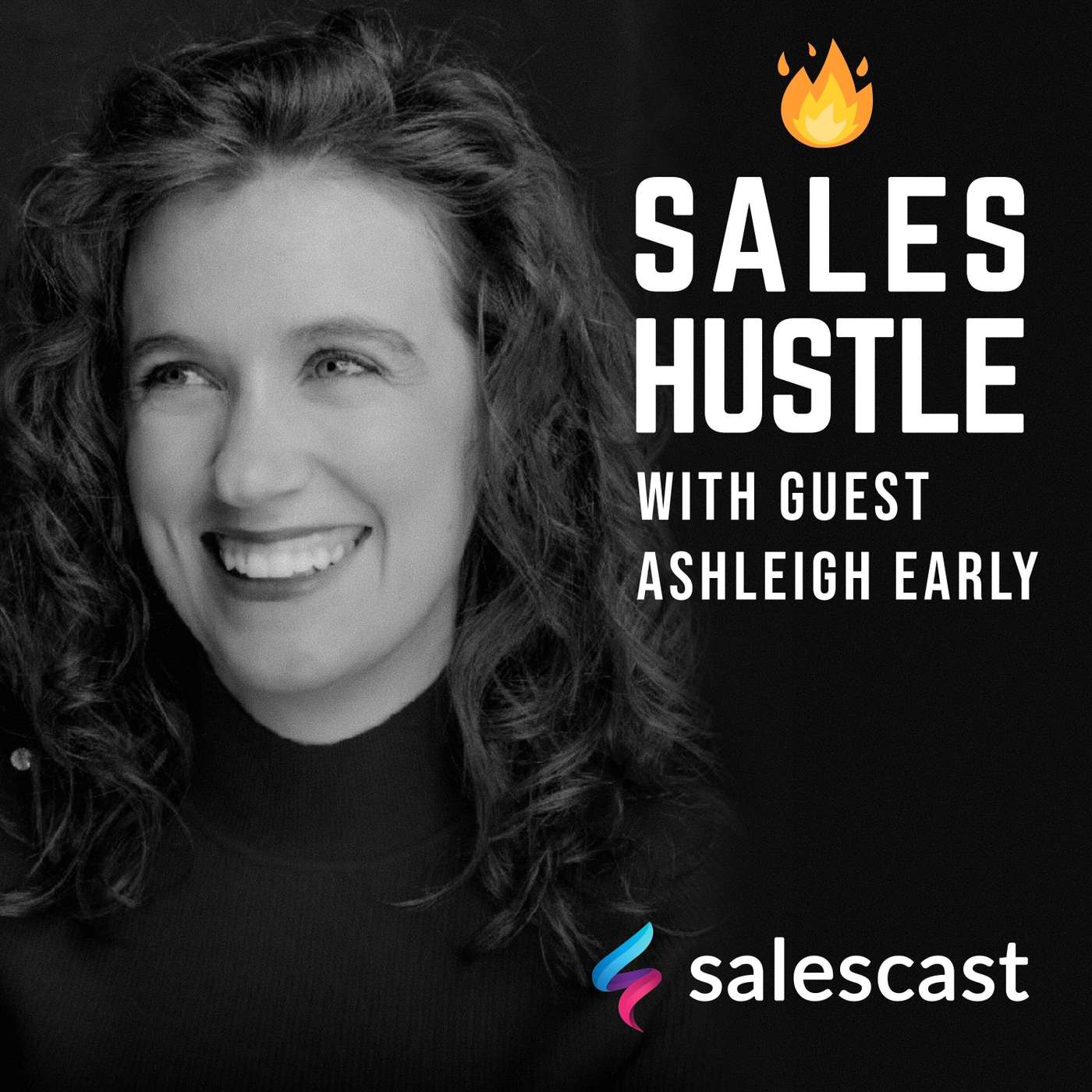 Episode #74 S1-EP74 Helping Start-Ups Build And Train Sales Teams with Ashleigh Early